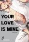 Preview: Manga: Your Love Is Mine