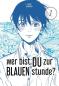 Preview: Manga: Wer bist du zur blauen Stunde? 01