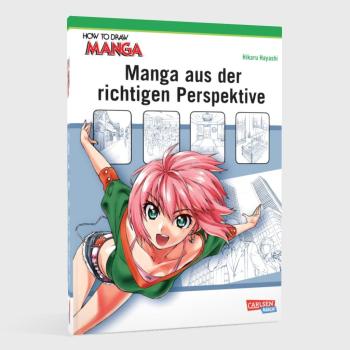 Manga: How To Draw Manga: Manga aus der richtigen Perspektive