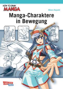 Manga: How To Draw Manga: Manga-Charaktere in Bewegung