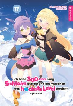 Manga: Ich habe 300 Jahre lang Schleim getötet und aus Versehen das höchste Level erreicht Light Novel 17