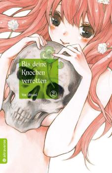 Manga: Bis deine Knochen verrotten 02