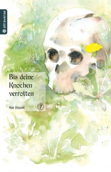 Manga: Bis deine Knochen verrotten 07