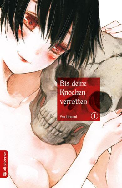 Manga: Bis deine Knochen verrotten 01