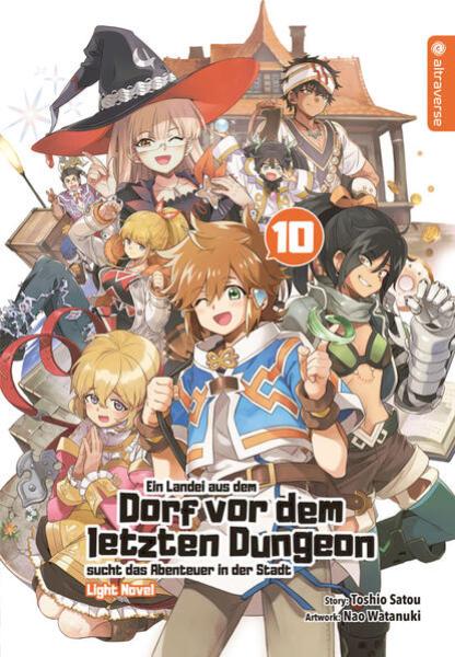 Manga: Ein Landei aus dem Dorf vor dem letzten Dungeon sucht das Abenteuer in der Stadt Light Novel 10