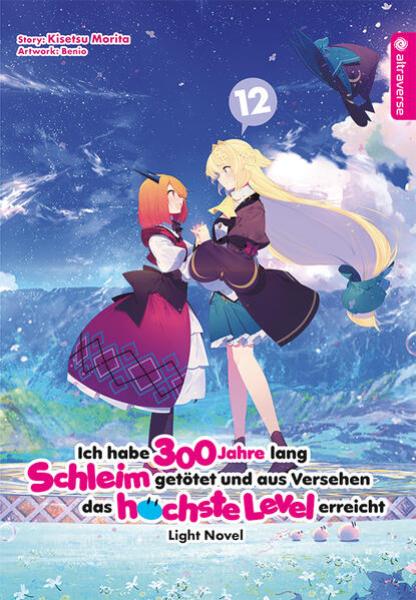 Manga: Ich habe 300 Jahre lang Schleim getötet und aus Versehen das höchste Level erreicht Light Novel 12